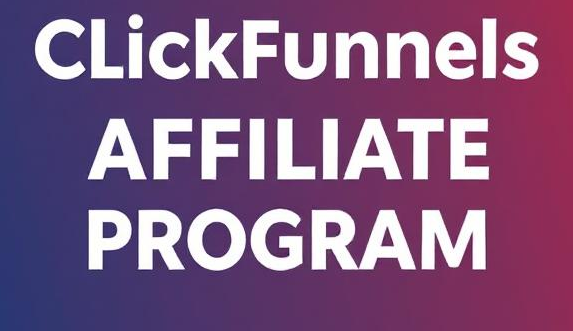 ClickFunnels Affiliate Program